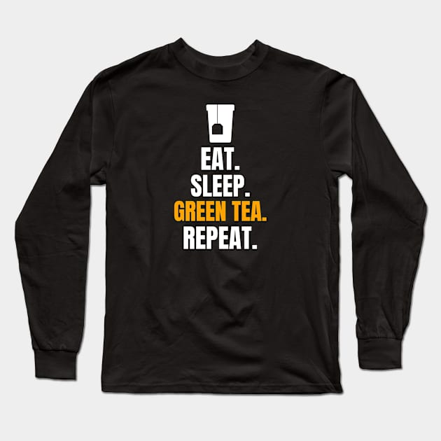 Eat. Sleep. Green Tea. Repeat. Long Sleeve T-Shirt by EdifyEra